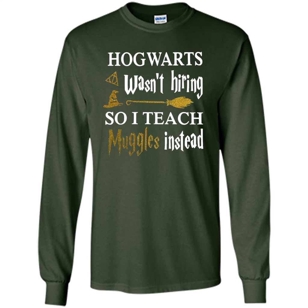 I Teach Muggles Instead T-shirt Forest Green S