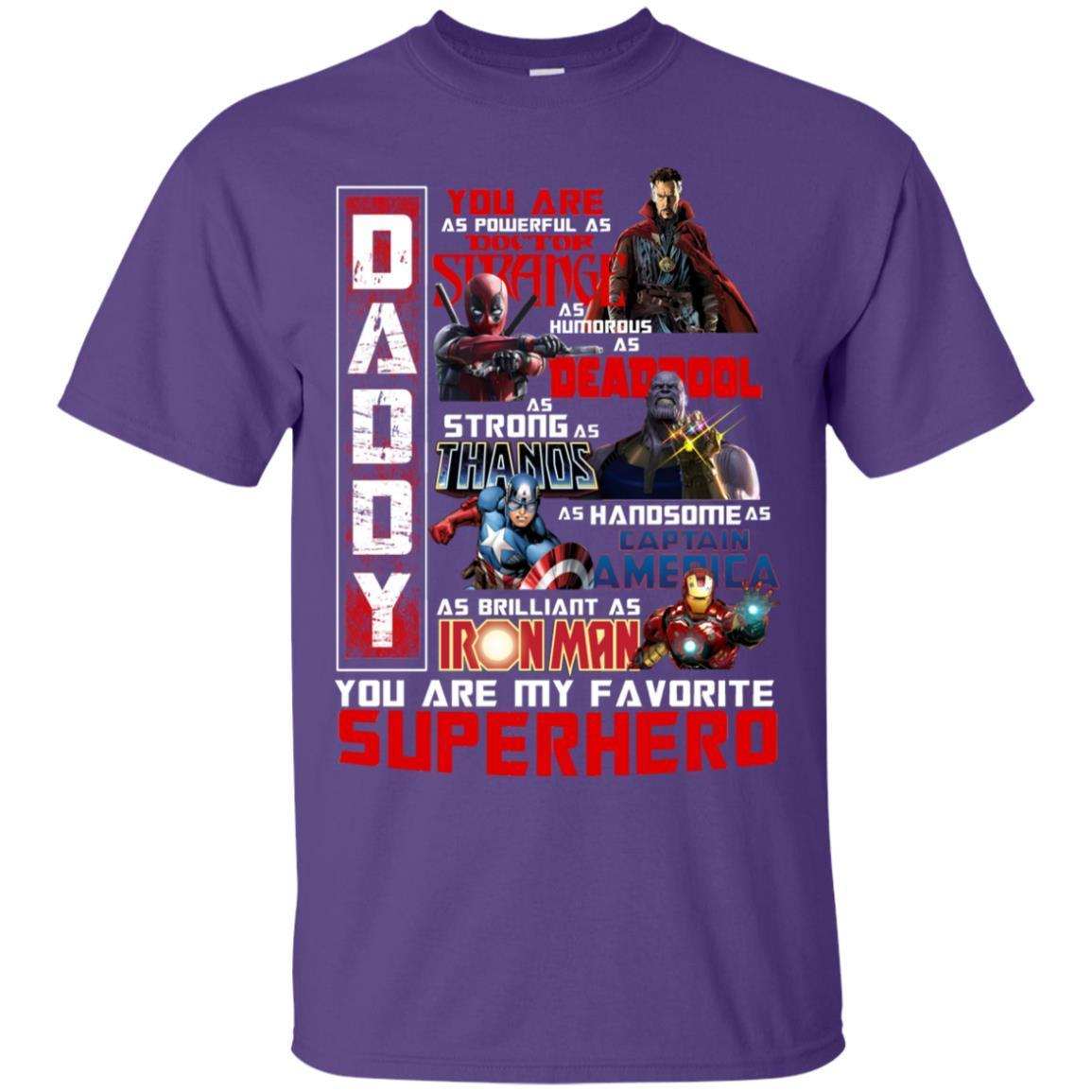 Daddy You Are As Powerful As Doctor Strange You Are My Favorite Superhero Shirt