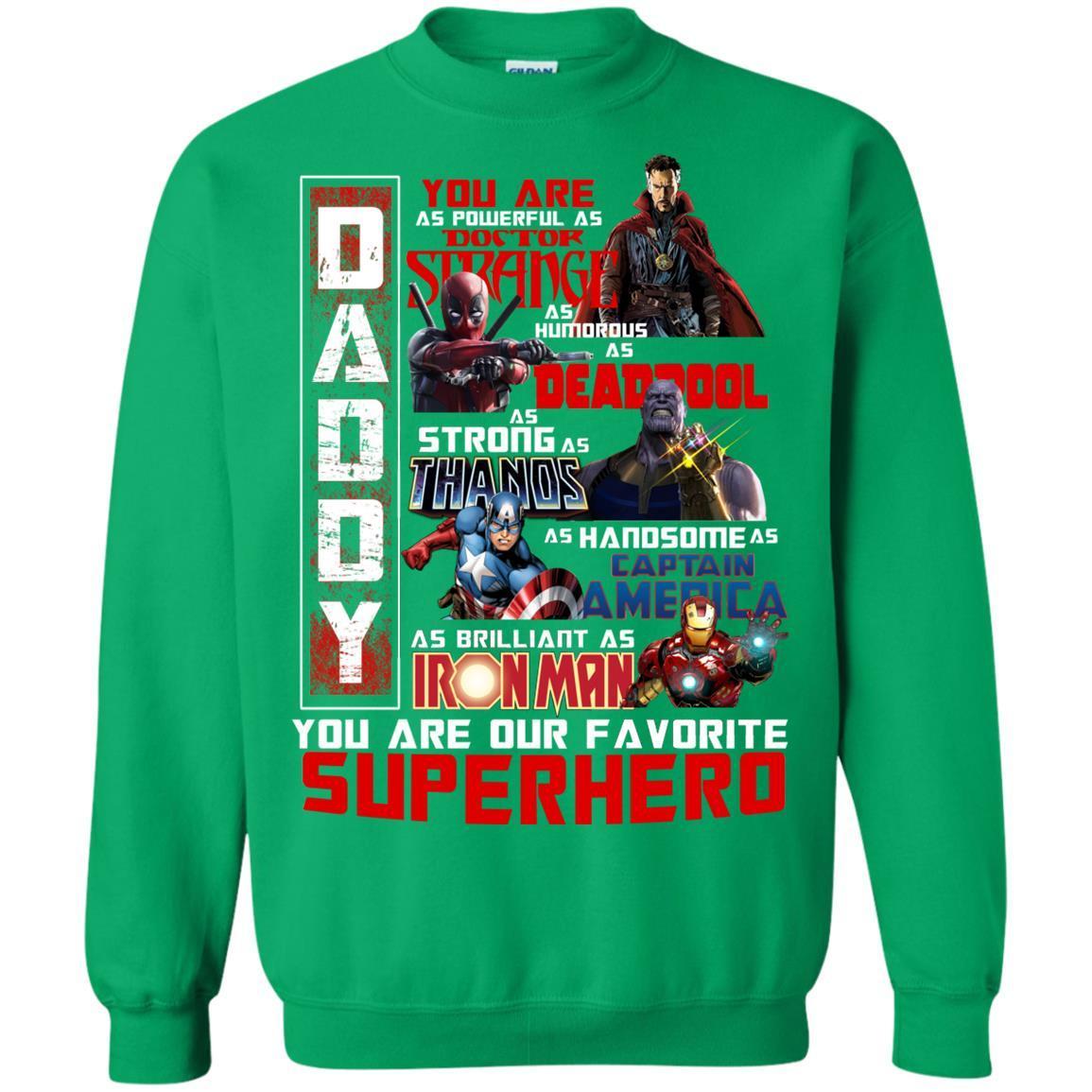 Daddy You Are As Powerful As Doctor Strange You Are Our Favorite Superhero Shirt