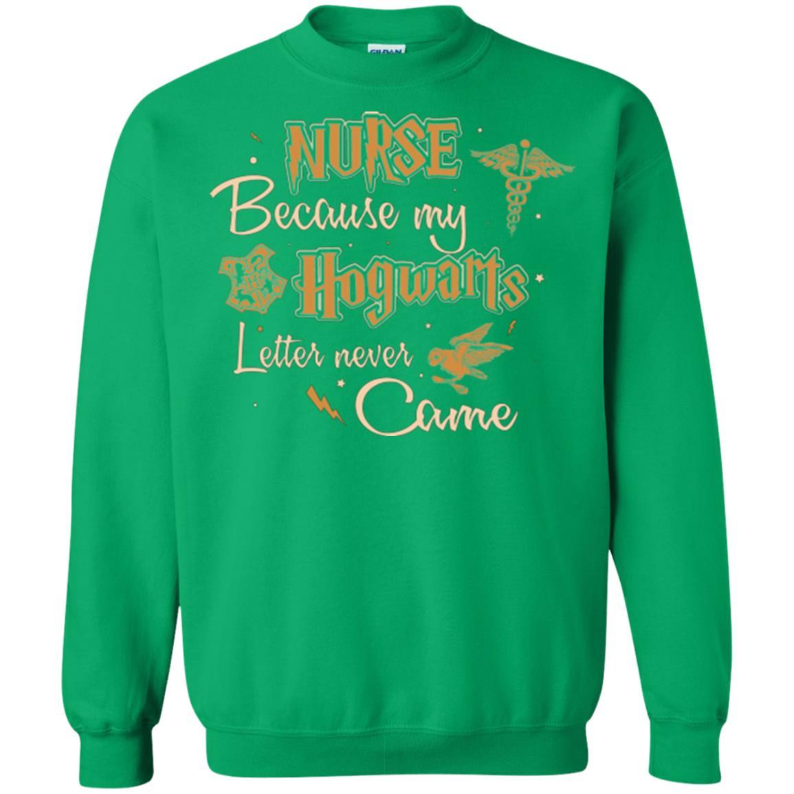 Nurse Because My Hogwarts Letter Never Came Harry Potter Fan T-shirt
