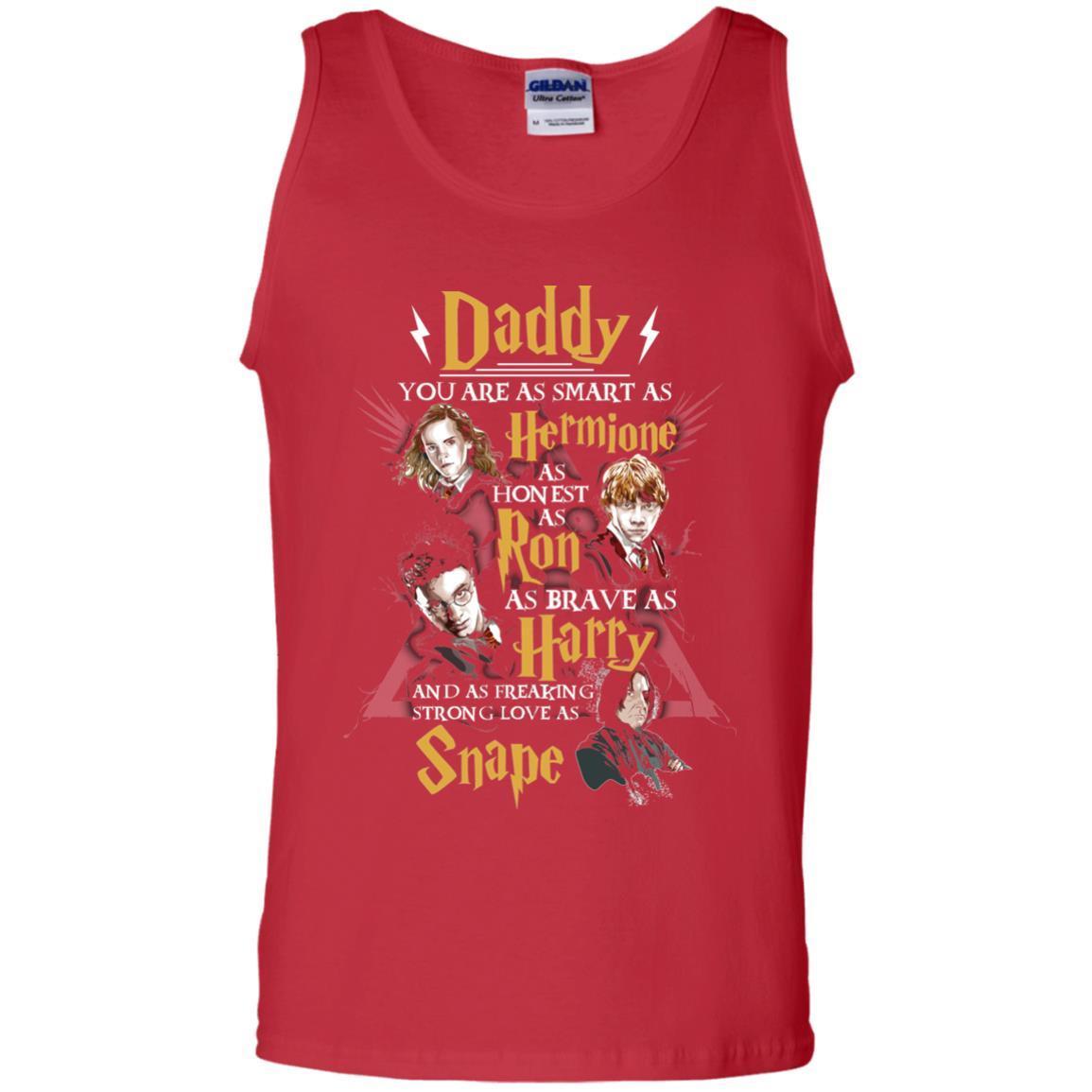 Daddy You Are As Smart As Hermione As Honest As Ron As Brave As Harry Harry Potter Fan T-shirt Red S