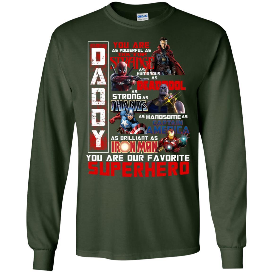 Daddy You Are As Powerful As Doctor Strange You Are Our Favorite Superhero Shirt