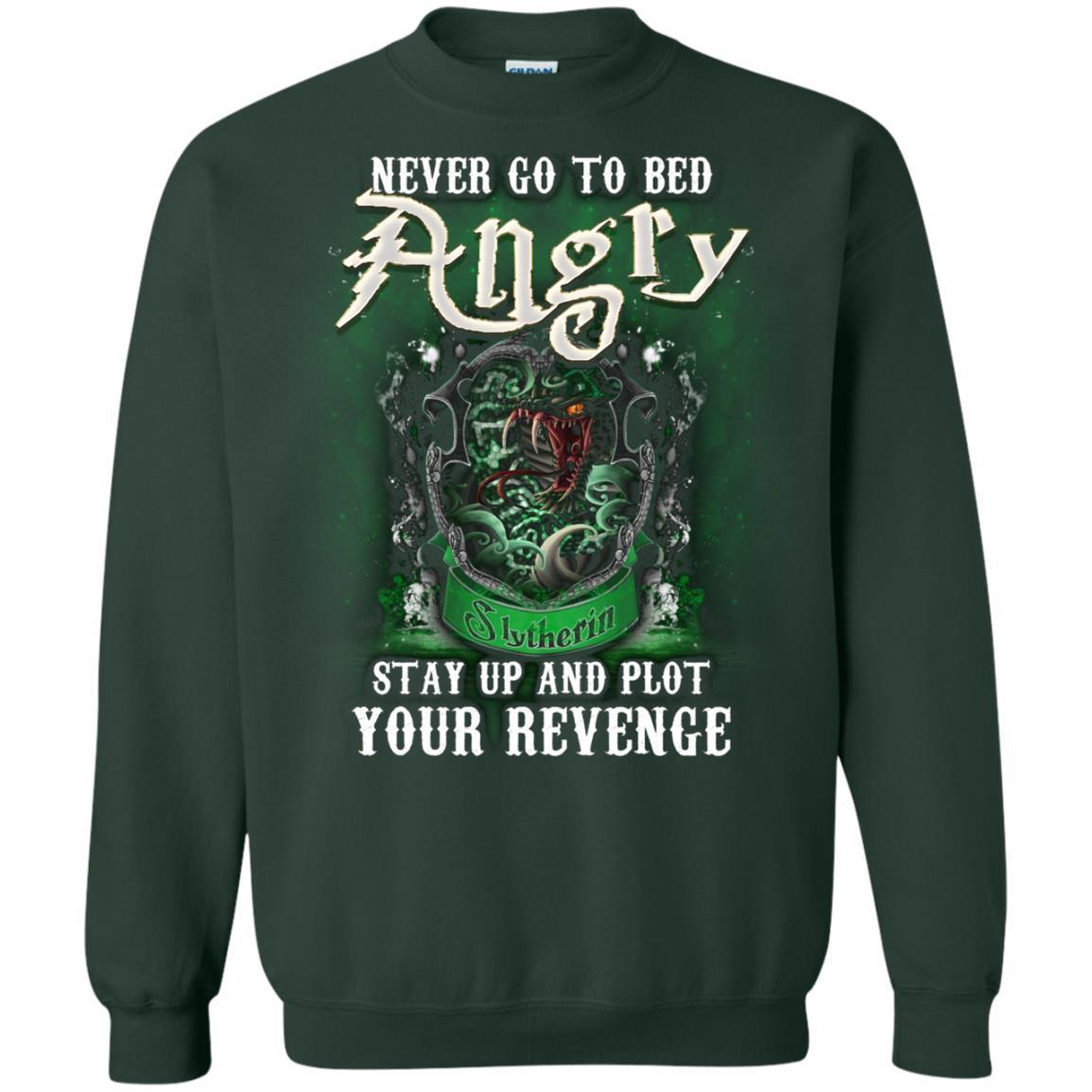 Never Go To Bed Angry Stay Up And Plot Your Revenge Slytherin House Harry Potter Shirt Forest Green S