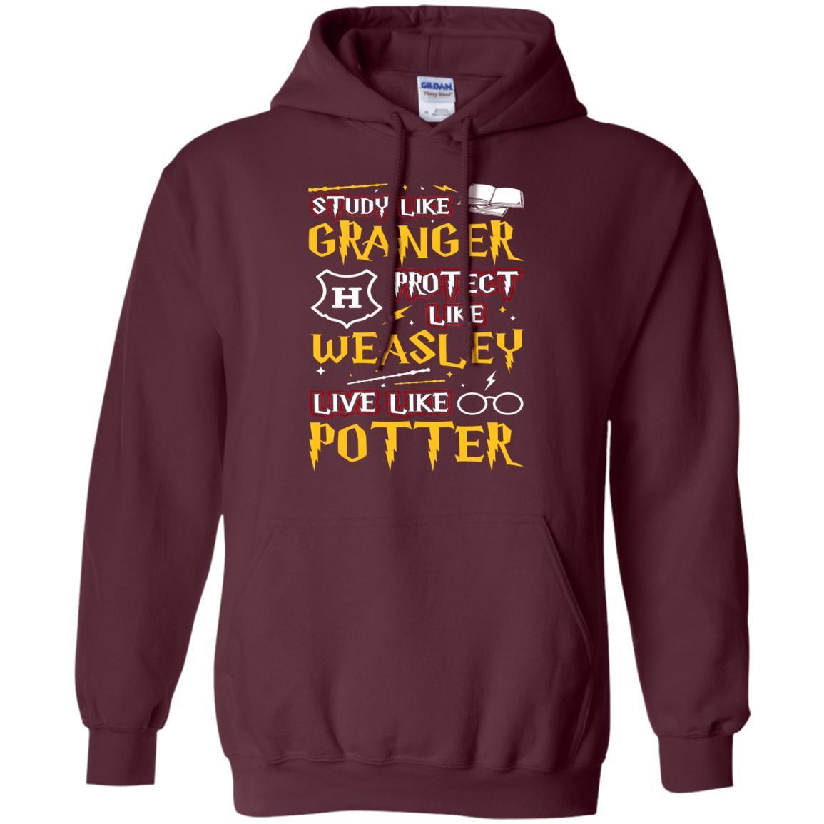 Study Like Granger Protect Like Weasley Live Like Potter Harry Potter Fan T-shirt