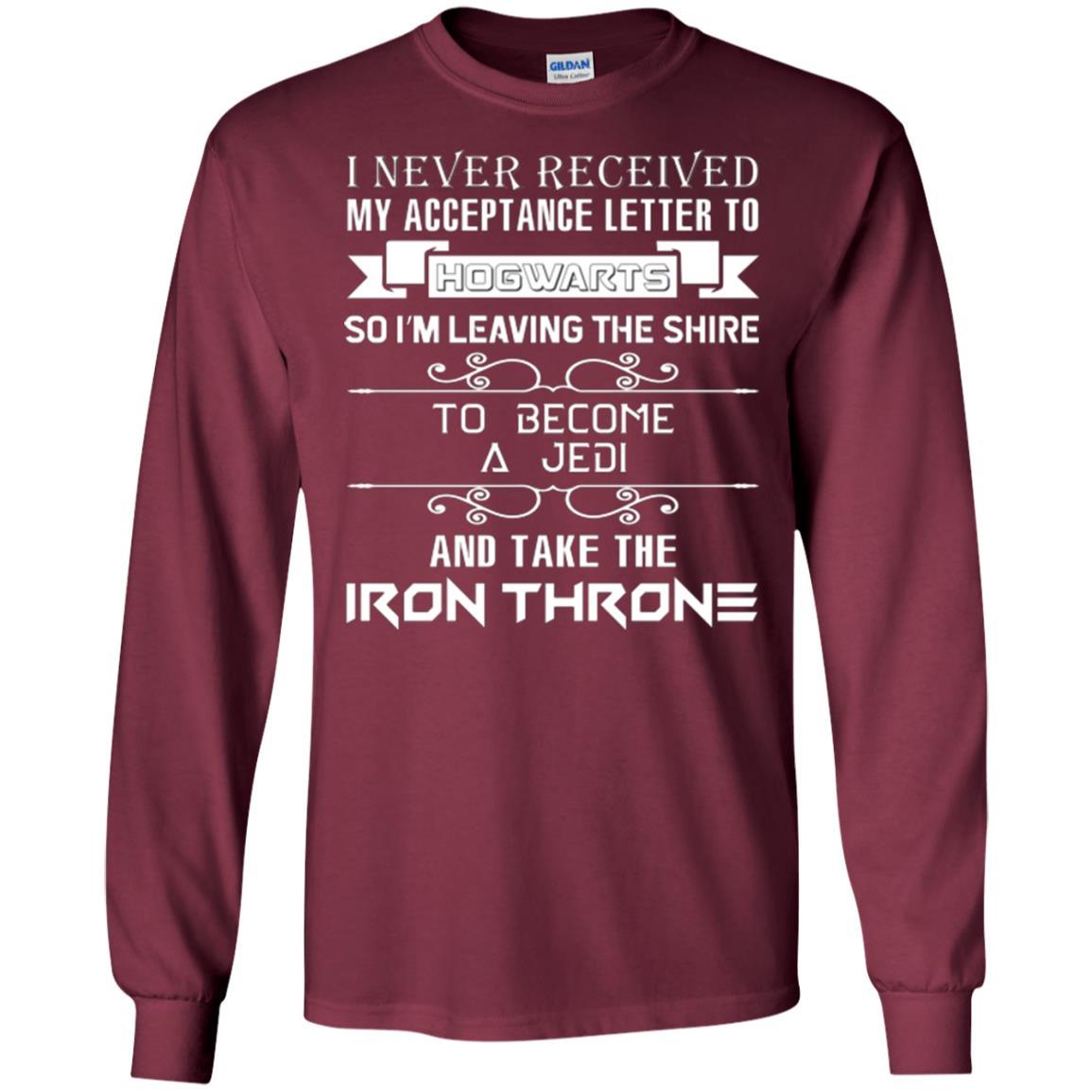 I Never Received My Acceptance Letter To Hogwarts Harry Potter Fan T-shirt Maroon S