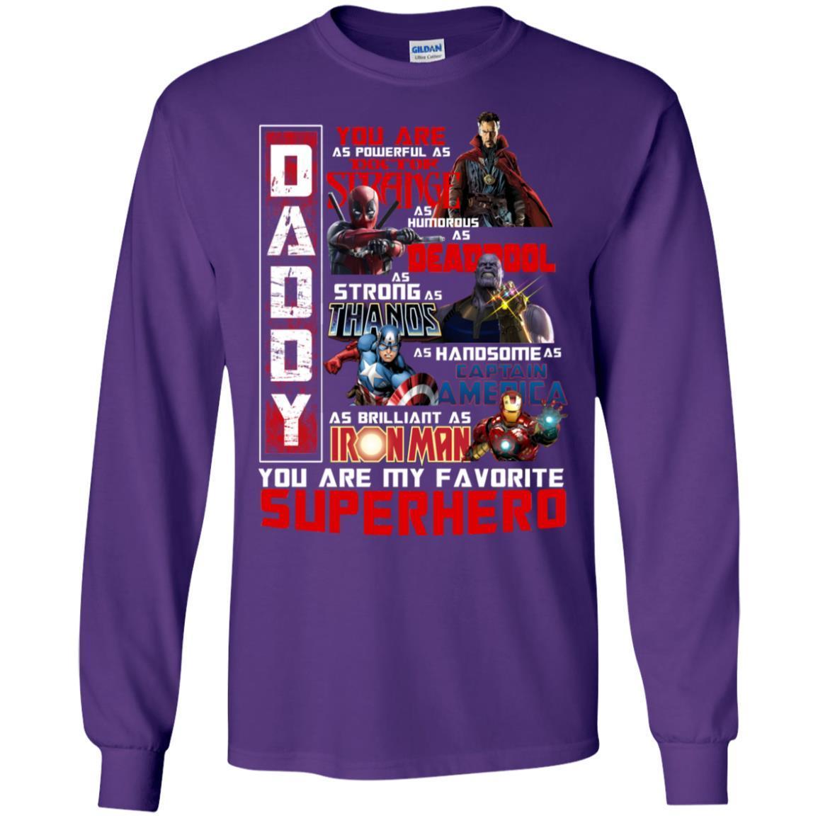 Daddy You Are As Powerful As Doctor Strange You Are My Favorite Superhero Shirt