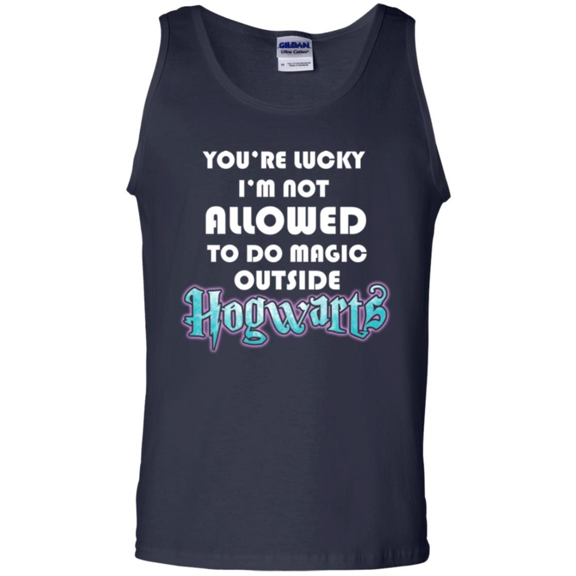 You_re Lucky I_m Not Allowed To Do Magic Outside Hogwarts Harry Potter Fan T-shirt Navy S