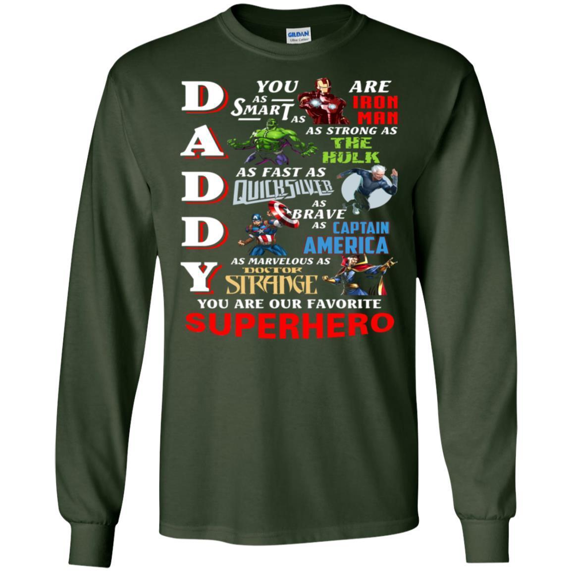 Daddy You Are As Smart As Iron Man You Are Our Favorite Superhero Shirt