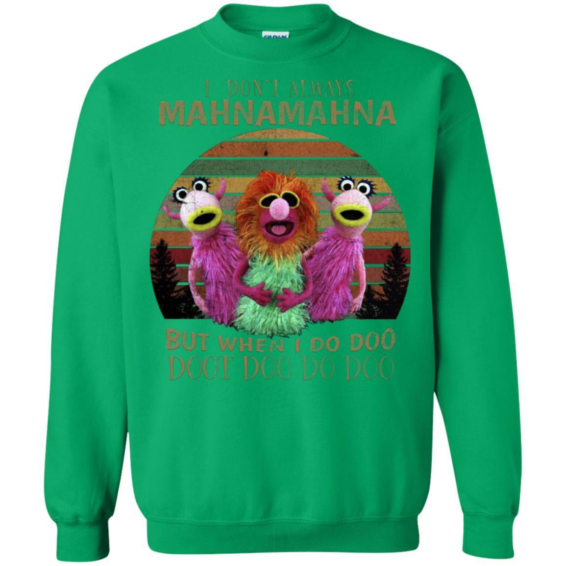 I Dont Always Mahnamahna But When I Do Doo Doot Doo Do Doo Shirt
