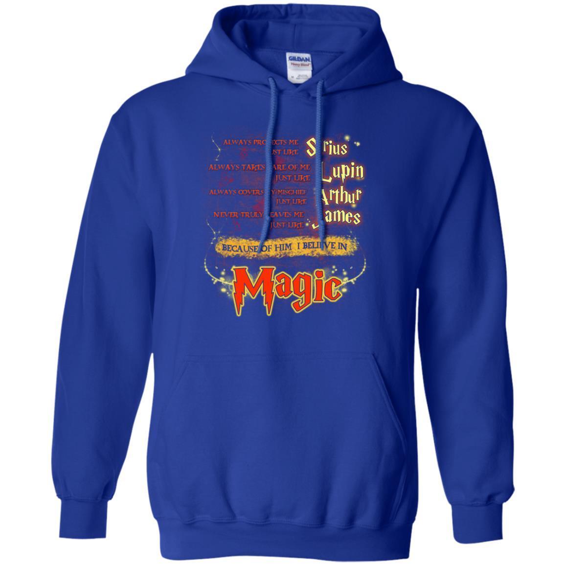 Always Protects Me Just Like Sirius Because Of Him I Believe In Magic Potterhead's Dad Harry Potter Shirt