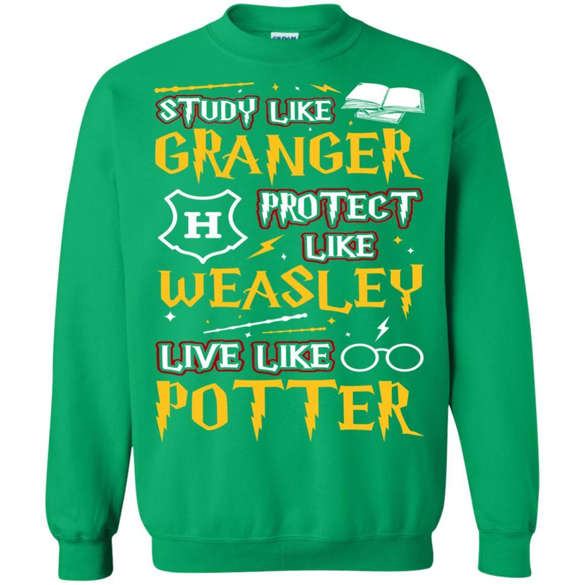 Study Like Granger Protect Like Weasley Live Like Potter Harry Potter Fan T-shirt