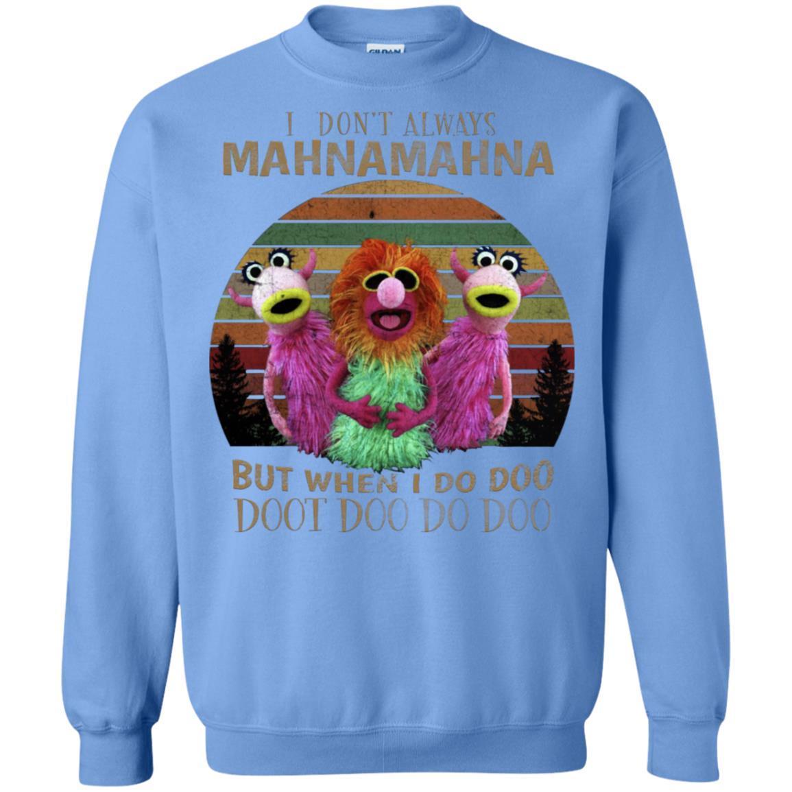 I Dont Always Mahnamahna But When I Do Doo Doot Doo Do Doo Shirt