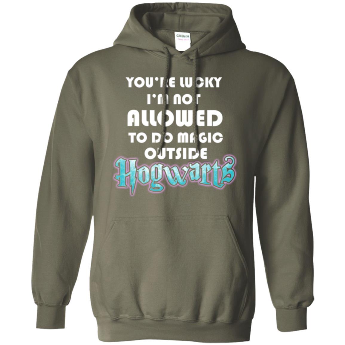 You_re Lucky I_m Not Allowed To Do Magic Outside Hogwarts Harry Potter Fan T-shirt