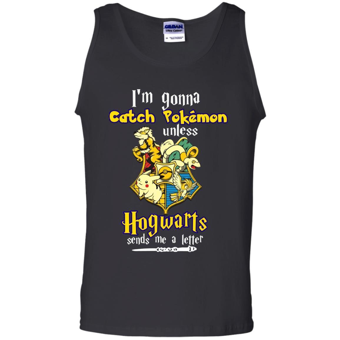 I'm Gonna Catch Pokemon Unless Hogwarts Sends Me A Letter Harry Potter T-shirt Black S
