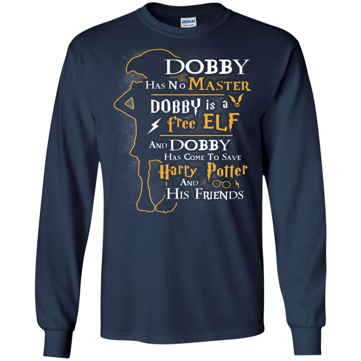 Dobby Has No Master Dobby Is A Free Elf And Dobby Has Come To Save Harry Potter And His Friends Movie Fan T-shirt