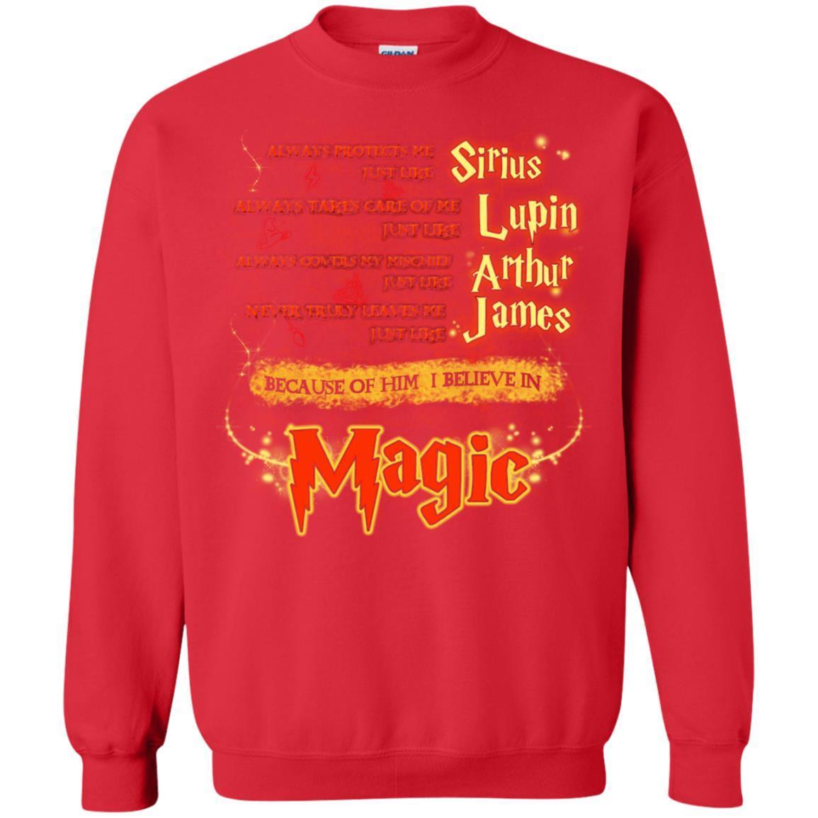 Always Protects Me Just Like Sirius Because Of Him I Believe In Magic Potterhead's Dad Harry Potter Shirt Red S