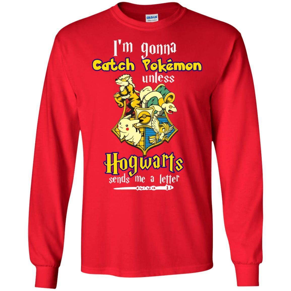 I'm Gonna Catch Pokemon Unless Hogwarts Sends Me A Letter Harry Potter T-shirt Red S