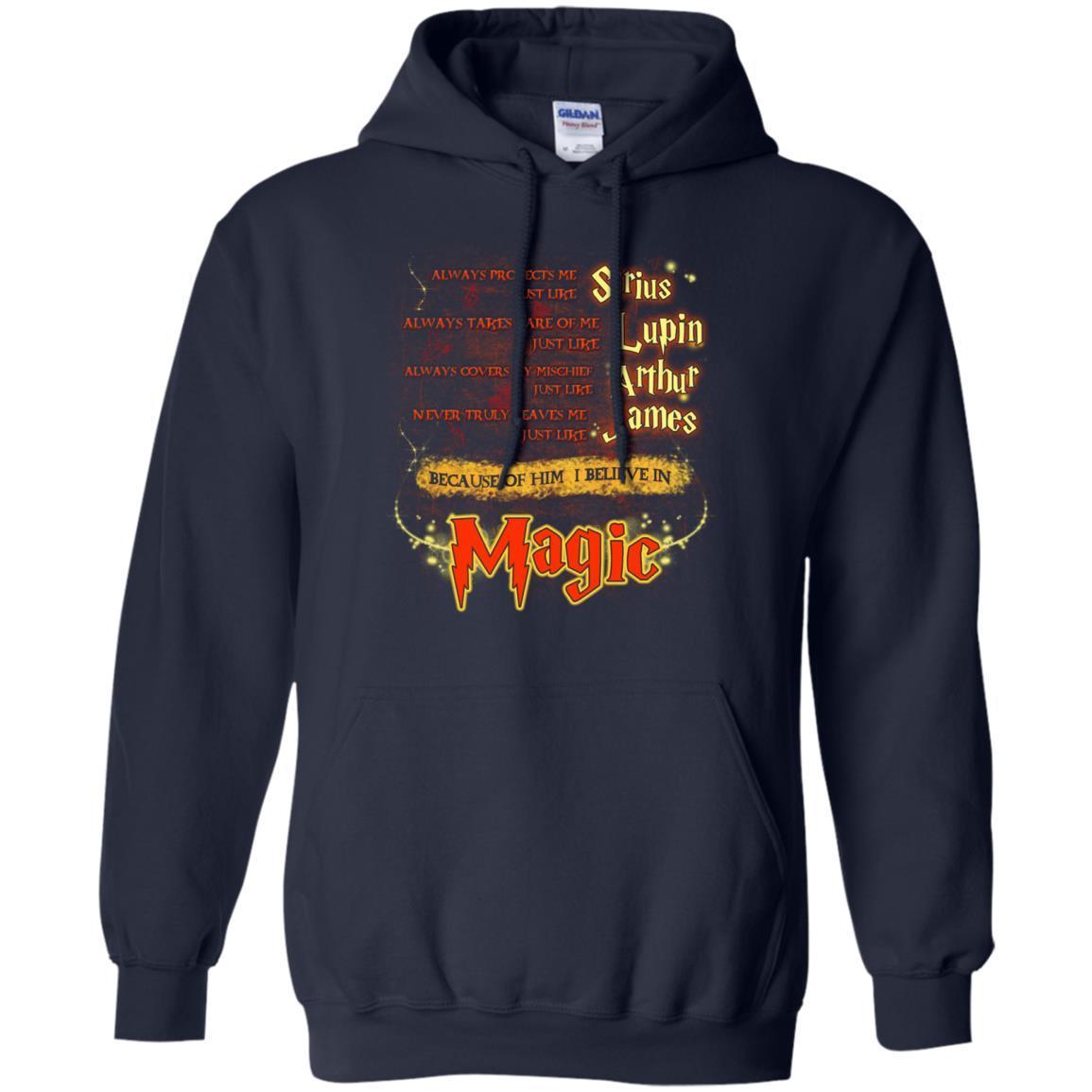 Always Protects Me Just Like Sirius Because Of Him I Believe In Magic Potterhead's Dad Harry Potter Shirt Navy S