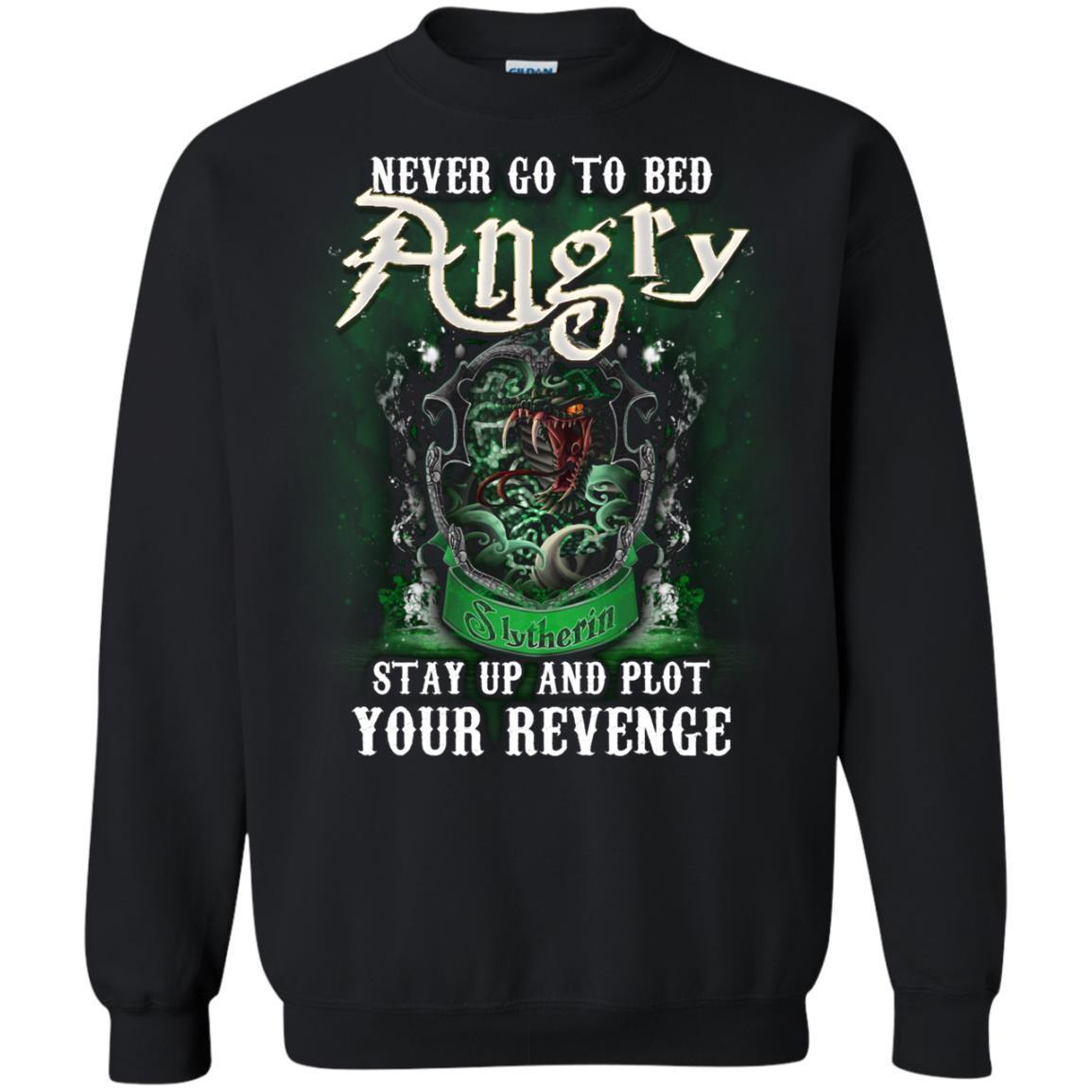 Never Go To Bed Angry Stay Up And Plot Your Revenge Slytherin House Harry Potter Shirt Black S