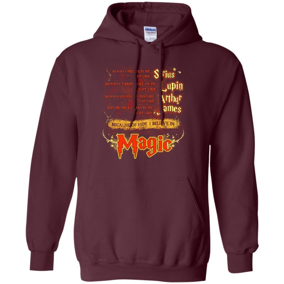 Always Protects Me Just Like Sirius Because Of Him I Believe In Magic Potterhead's Dad Harry Potter Shirt Maroon S