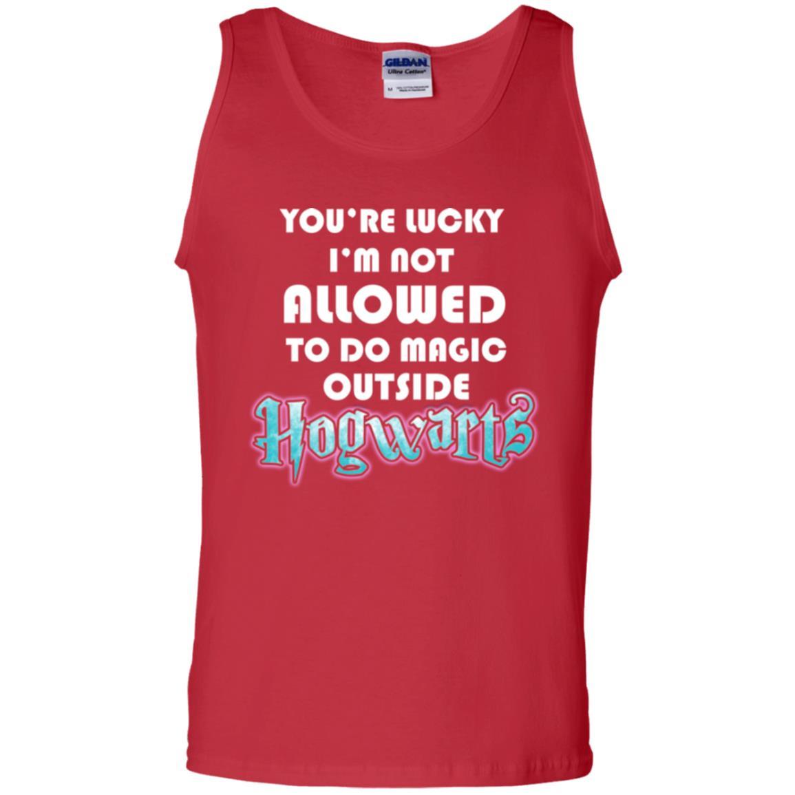 You_re Lucky I_m Not Allowed To Do Magic Outside Hogwarts Harry Potter Fan T-shirt Red S