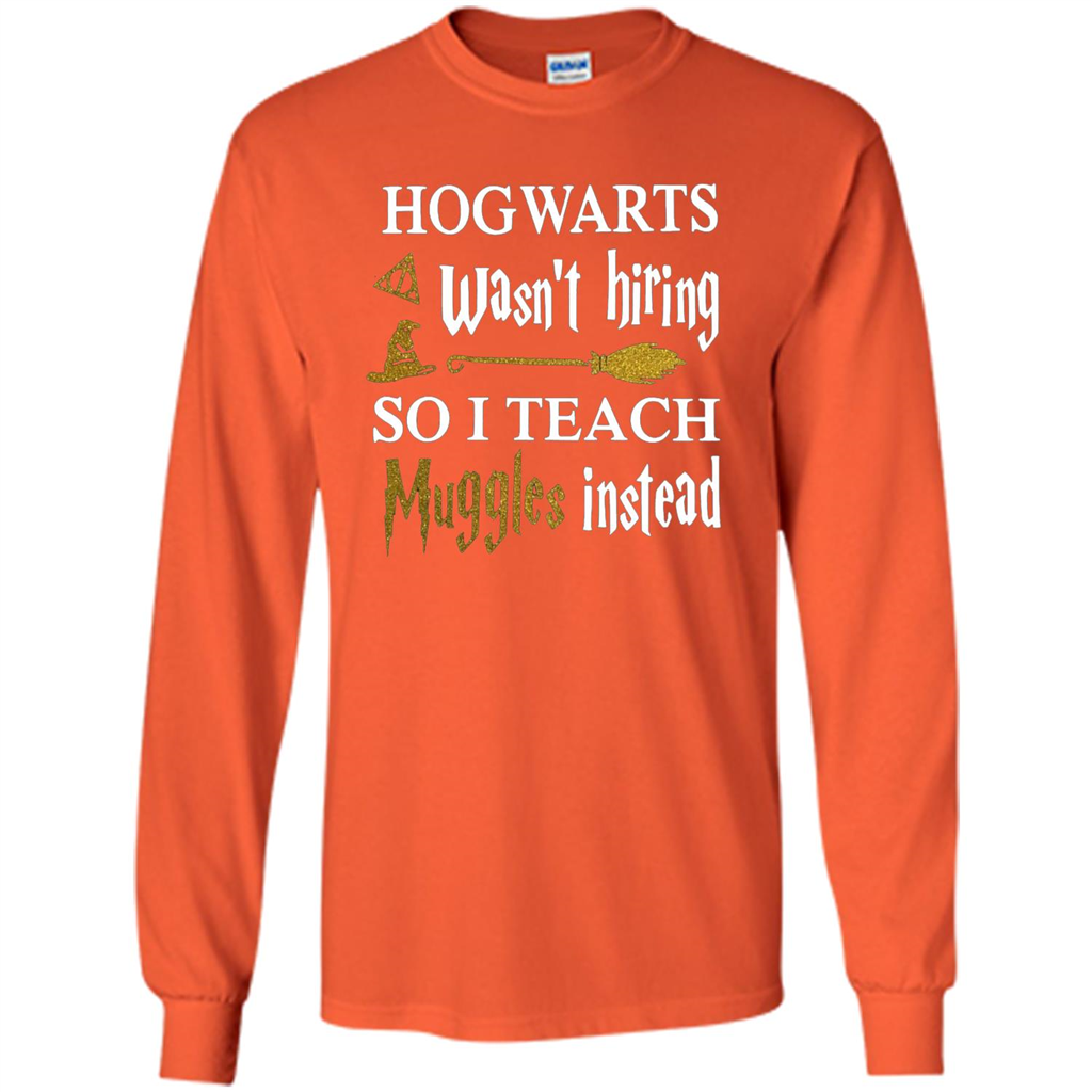 I Teach Muggles Instead T-shirt
