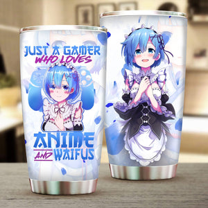 Just A Gamer Who Loves Anime and Waifus Rem Re:Zero Tumbler 20oz  