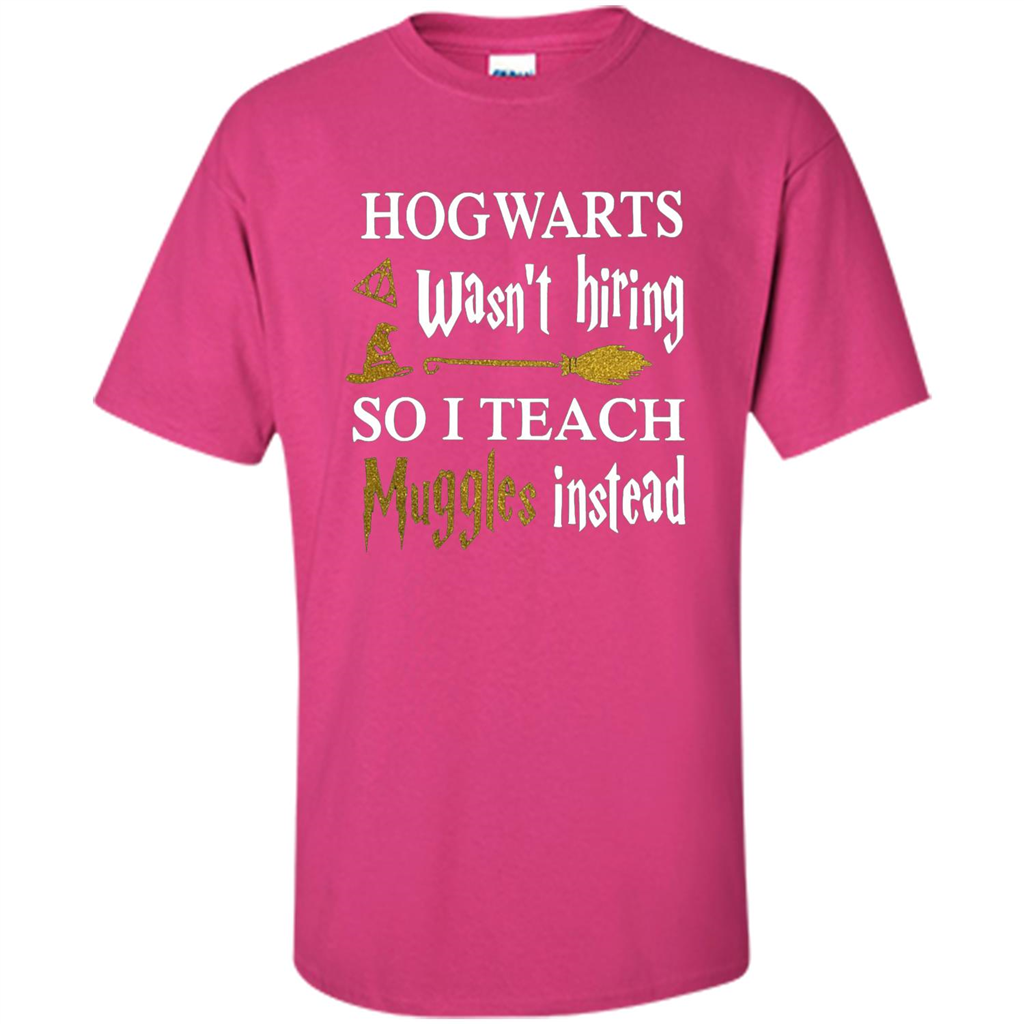 I Teach Muggles Instead T-shirt