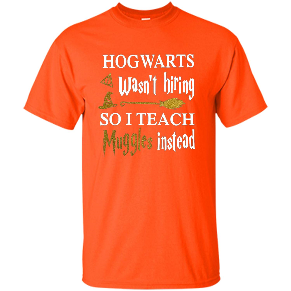 I Teach Muggles Instead T-shirt