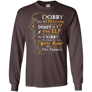 Dobby Has No Master Dobby Is A Free Elf And Dobby Has Come To Save Harry Potter And His Friends Movie Fan T-shirt Dark Chocolate S 