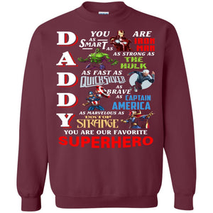 Daddy You Are Our Favorite Superhero Movie Fan T-shirt Maroon S 