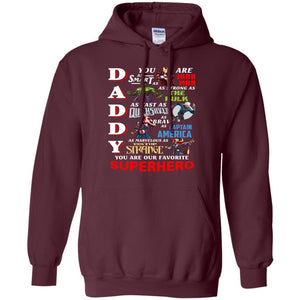 Daddy You Are Our Favorite Superhero Movie Fan T-shirt Maroon S 