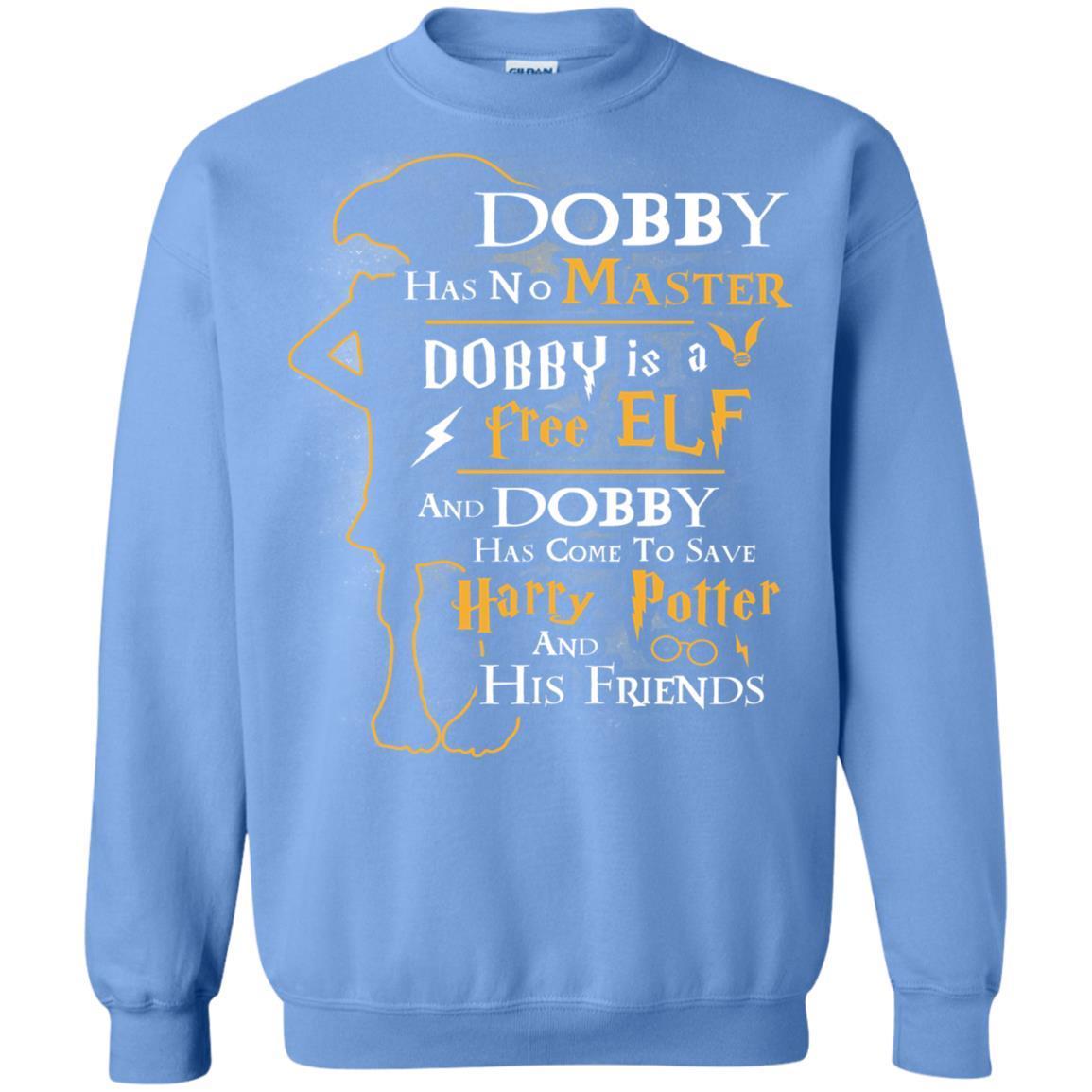 Dobby Has No Master Dobby Is A Free Elf And Dobby Has Come To Save Harry Potter And His Friends Movie Fan T-shirt Carolina Blue S 