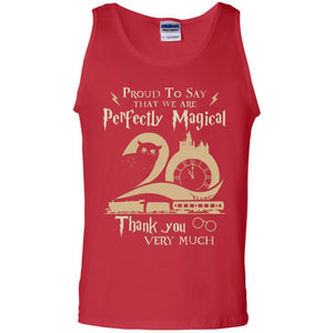 Proud To Say That We Are Perfectly Magical  Thank You Very Much Harry Potter Fan T-shirt Red S 