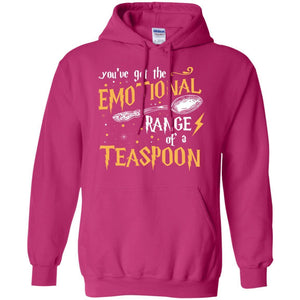You_ve Got A Emotional Range Of A Teaspoon Harry Potter Fan T-shirt Heliconia S 