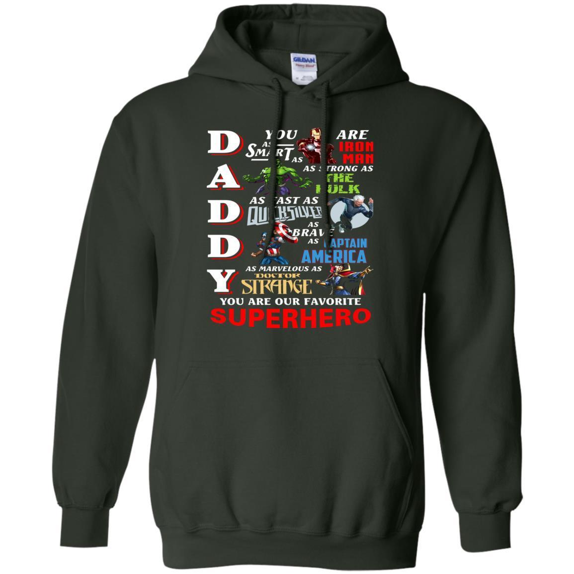 Daddy You Are Our Favorite Superhero Movie Fan T-shirt Forest Green S 