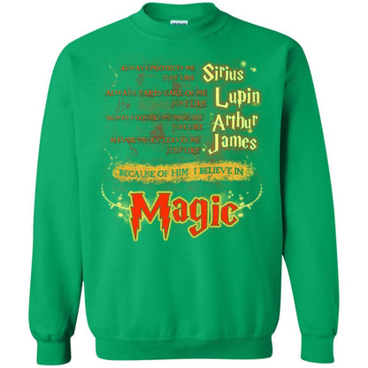Always Protects Me Just Like Sirius Because Of Him I Believe In Magic Potterhead's Dad Harry Potter Shirt