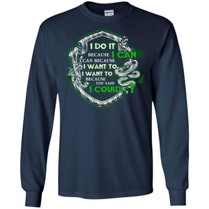 I Do It Because I Can I Can Because I Want To I Want To Because You Said I Couldn't Slytherin House Harry Potter Shirt Navy S 