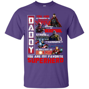 Daddy You Are As Powerful As Doctor Strange You Are My Favorite Superhero Shirt Purple S 