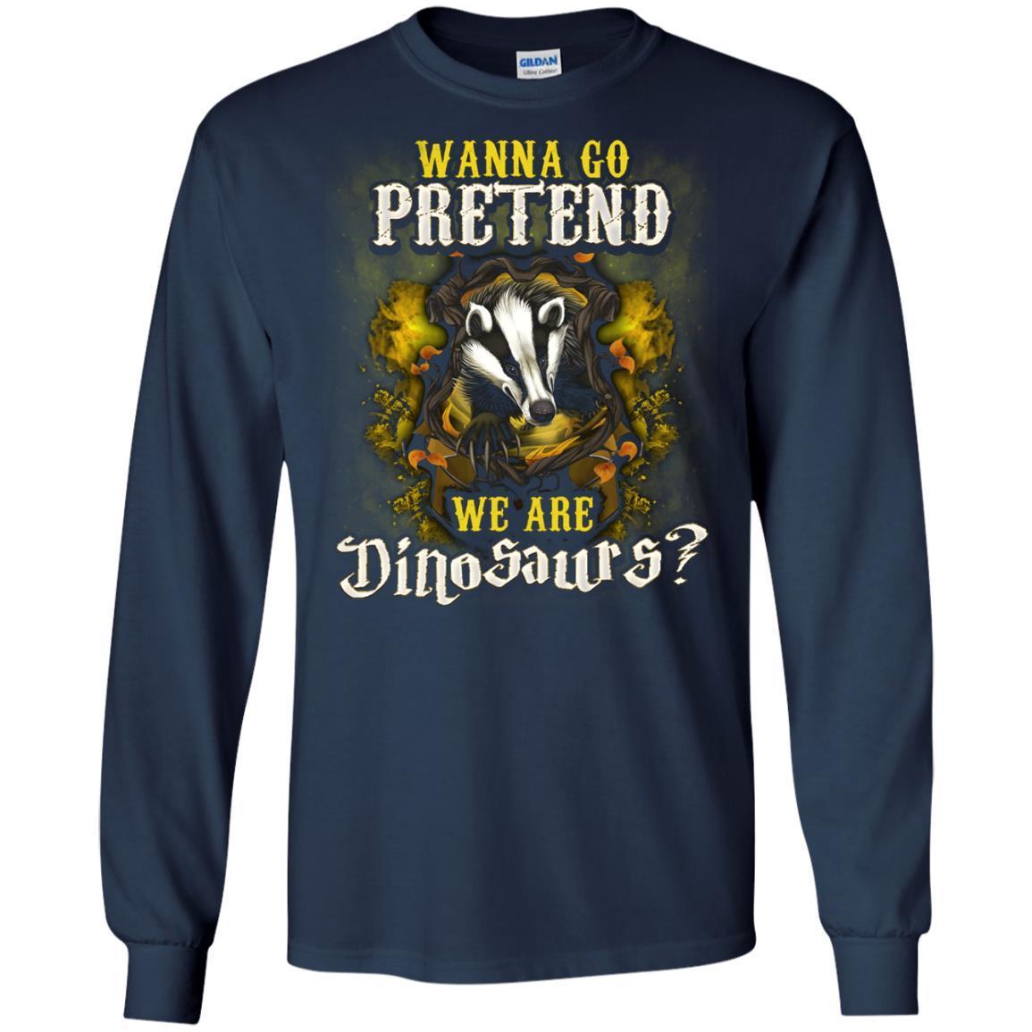 Wanna Go Pretend We're Dinosaurs Hufflepuff House Harry Potter Shirt Navy S 