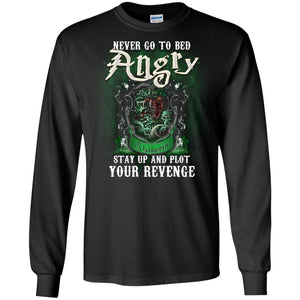 Never Go To Bed Angry Stay Up And Plot Your Revenge Slytherin House Harry Potter Shirt Black S 