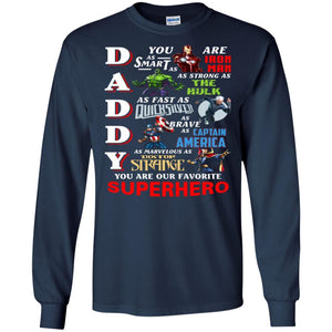 Daddy You Are As Smart As Iron Man You Are Our Favorite Superhero Shirt Navy S 