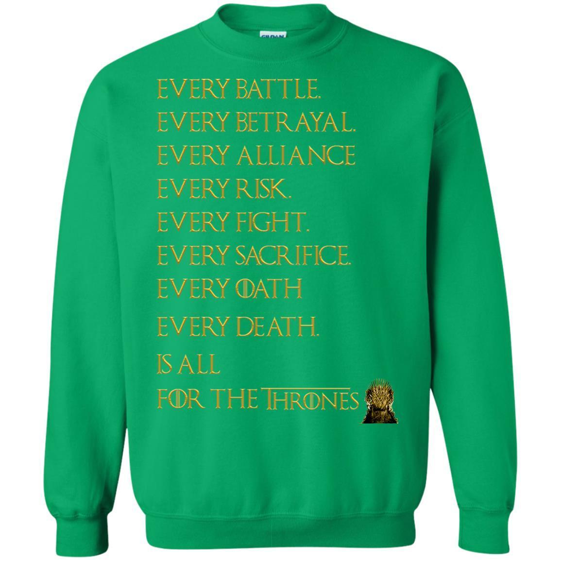Every Battle Every Betrayal Every Alliance Every Risk Is All For The Thrones Game Of Thrones Shirt