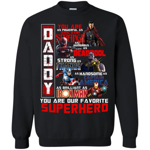 Daddy You Are As Powerful As Doctor Strange You Are Our Favorite Superhero Shirt Black S 