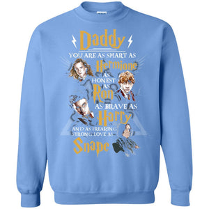 Daddy You Are As Smart As Hermione As Honest As Ron As Brave As Harry Harry Potter Fan T-shirt Carolina Blue S 