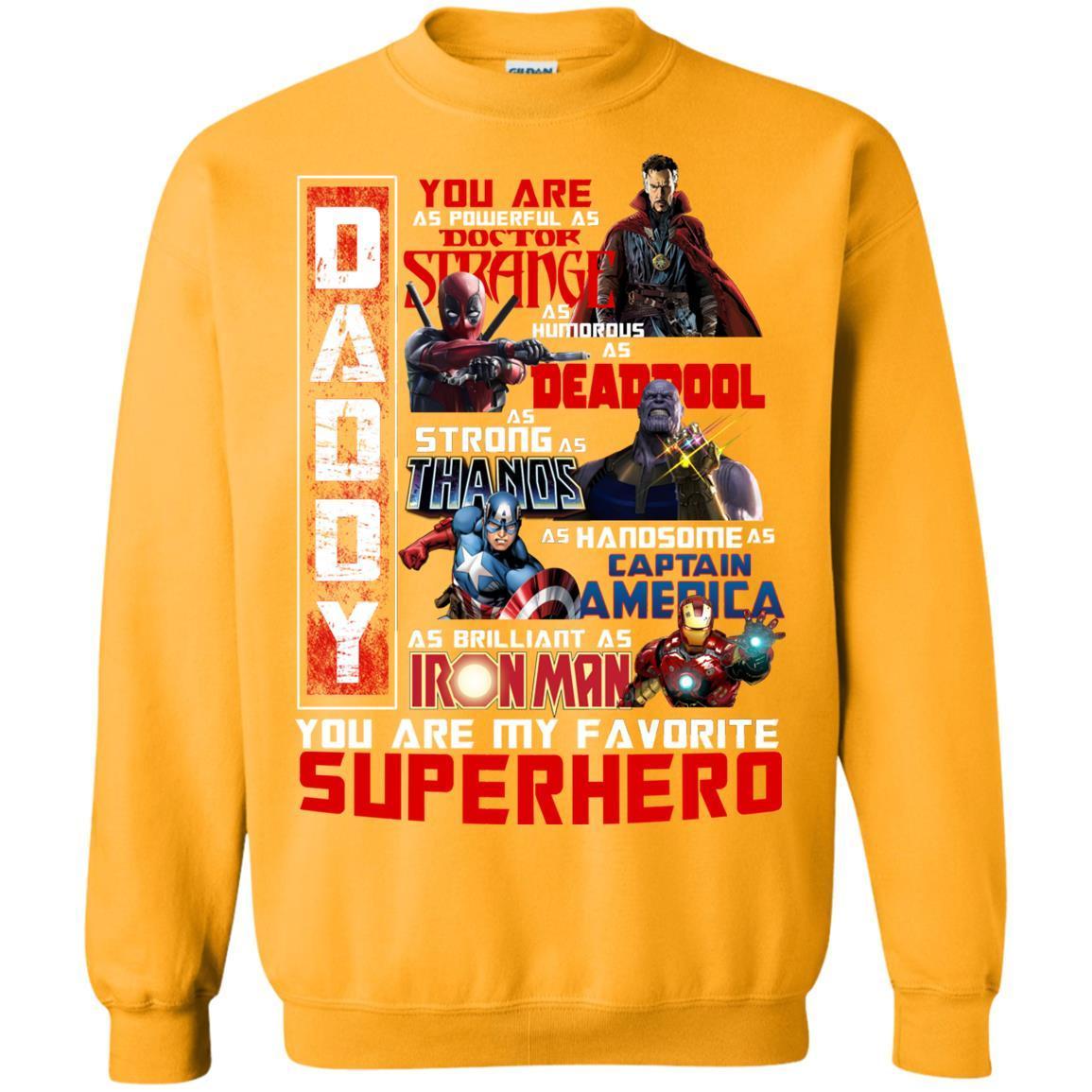 Daddy You Are As Powerful As Doctor Strange You Are My Favorite Superhero Shirt