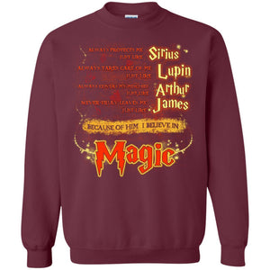 Always Protects Me Just Like Sirius Because Of Him I Believe In Magic Potterhead's Dad Harry Potter Shirt Maroon S 