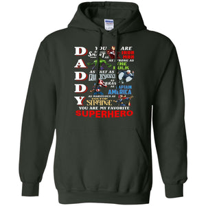 Daddy You Are As Smart As Iron Man You Are My Favorite Superhero Shirt Forest Green S 