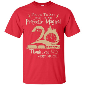 Proud To Say That We Are Perfectly Magical  Thank You Very Much Harry Potter Fan T-shirt Red S 