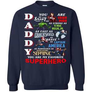 Daddy You Are As Smart As Iron Man You Are My Favorite Superhero Shirt Navy S 
